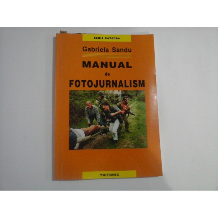 MANUAL DE FOTOJURNALISM  -  GABRIELA SANDU  